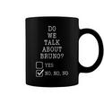 We Don’T Talk About Bru-No Men Women Kids 329 Trending Shirt Coffee Mug