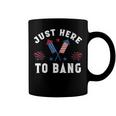 Womens Fourth Of July 4Th Of July Im Just Here To Bang Funny Coffee Mug