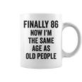 86Th Birthday Adult Humor Old People Birthday Decorations Coffee Mug