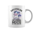 Babysittercorn Funny Unicorn Dabbing Gift Like A Normal Babysitter But More Awesome Coffee Mug