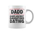 Dads Against Daughters Dating Coffee Mug