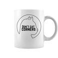 Dont Cat Corners Coffee Mug