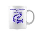 Fishing Is Tough Job But I Can Tackle It Fishing Svg Fishing Clipart Fish Png Fishing Cute Art Fishing Cricut Cute Svg Cut Files Svg Coffee Mug