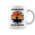 Go Explore Nature Have An Adventure Gift For Wilderness Camping Hiking Lovers Travel In The Wild Gift For Holidays Coffee Mug