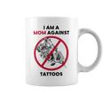 I Am A Mom Against Tattoos Womens Moms Against Tattoo V2 Coffee Mug