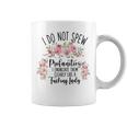 I Do Not Spew Profanities Coffee Mug