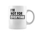 Im Not For Everyone Shirts For Women Funny Saying Sarcastic Novelty Letter Graphic Print Ca Coffee Mug