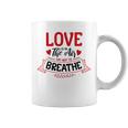 Love Is In The Air Try Not To Breathe 134 Trending Shirt Coffee Mug