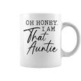 Oh Honey I Am That AuntieCute Idea For Aunt From Niece Premium Coffee Mug