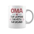 Oma Grandma Gift Oma The Woman The Myth The Legend Coffee Mug