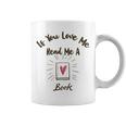 Premium If You Love Me Read Me A Book - Books Lovers Coffee Mug