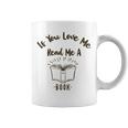 Premium If You Love Me Read Me A Book - Books Lovers Coffee Mug