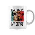 Premium Ill Be In My Office - Camping Coffee Mug