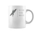 Surfing Funny Quote Ride The Wave Surfer Ocean Lover Coffee Mug