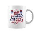 Talk Freedom To Me 4Th Of July Coffee Mug