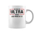 Ultra Maga And Proud Of It A Ultra Maga And Proud Of It V2 Coffee Mug