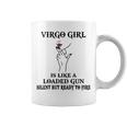 Virgo Girl Gift Virgo Girl Is Like A Loaded Gun Coffee Mug