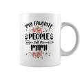 Womens My Favorite People Call Me Mimi Mothers Day Gifts Coffee Mug