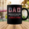 At Least You Dont Have A Liberal Child American Flag Coffee Mug Unique Gifts