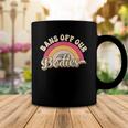 Bans Off Our Bodies Pro Choice Womens Rights Vintage Coffee Mug Unique Gifts