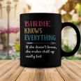 Birdie Grandma Gift Birdie Knows Everything Coffee Mug Funny Gifts