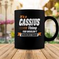 Cassius Name Gift Its A Cassius Thing Coffee Mug Funny Gifts