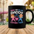 Daddy Loves You Pink Blue Gender Reveal Newborn Announcement Coffee Mug Unique Gifts
