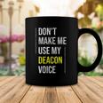 Dont Make Me Use My Deacon Voice - Church Minister Catholic Coffee Mug Unique Gifts