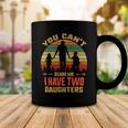 Father Grandpa You Cant Scare Me I Have Two Daughters Vintage Sunset 22 Family Dad Coffee Mug Unique Gifts