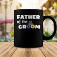 Father Of The Groom Getting Ready For The Wedding Coffee Mug Funny Gifts