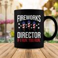 Fourth Of July 4Th July Fireworks Boom Fireworks Director Coffee Mug Funny Gifts