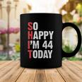 Funny 44 Years Old Birthday Vintage So Happy Im 44 Today Coffee Mug Unique Gifts