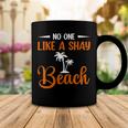 Funny No One Like A Shay Beach Palm Tree Summer Vacation Coffee Mug Funny Gifts