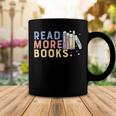 Funny Read More Books Gift Coffee Mug Funny Gifts