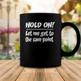 Geekcore Hold On Let Me Get To The Save Point Coffee Mug Unique Gifts