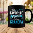 Grandpa Gift My Favorite People Call Me Grandpa V2 Coffee Mug Funny Gifts