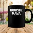 Hoochie Mama Funny Saying Sarcastic Cool Cute Mom Coffee Mug Unique Gifts