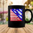 Houston I Have A Drinking Problem Funny 4Th Of July Coffee Mug Unique Gifts