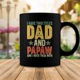 I Have Two Titles Dad And Papaw Grandparents Day Gifts Coffee Mug Unique Gifts