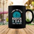 I Have Two Titles Roofer And Dad - Roofing Slating Coffee Mug Unique Gifts