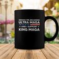 I’M An Ultra Maga And I Support King Maga Coffee Mug Unique Gifts I’M An Ultra Maga And I Support King Maga Coffee Mug Unique Gifts