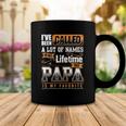 Ive Been Called A Lot Of Names In My Lifetime But Papa Is My Favorite Gift Coffee Mug Unique Gifts