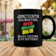 Juneteenth Celebrating Black Freedom & My Birthday June 19 Coffee Mug Funny Gifts