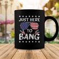 Just Here To Bang 4Th Of July Funny Fireworks Patriotic V2 Coffee Mug Funny Gifts