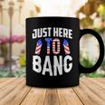 Just Here To Bang Funny 4Th Of July Fourth Of July Coffee Mug Personalized Gifts