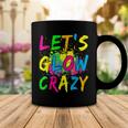 Lets Glow Crazy - Retro Colorful Party Outfit Coffee Mug Unique Gifts