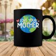 Love Your Mother Earth Day 233 Trending Shirt Coffee Mug Funny Gifts