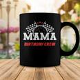 Mama Birthday Crew Race Car Racing Car Driver Mommy Mom Coffee Mug Funny Gifts