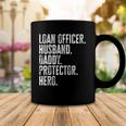 Mens Loan Officer Husband Daddy Protector Hero Fathers Day Dad Coffee Mug Unique Gifts