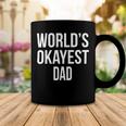 Mens Okayest DadShirt Funny Sarcastic Novelty For Husband Fathers Day 160 Trending Shirt Coffee Mug Funny Gifts